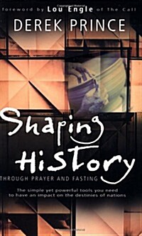Shaping History Through Prayer and Fasting (Paperback)