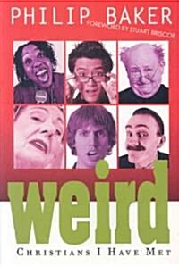 Weird Christians I Have Met (Paperback)