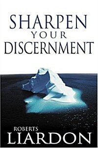 Sharpen Your Discernment (Paperback)