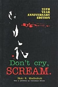 Dont Cry, Scream (Paperback)