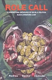 Role Call: A Generational Anthology of Social and Political Black Literature and Art (Paperback)