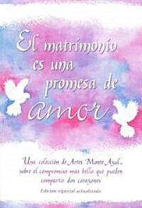 El Matrimonio es una promesa de amor (Paperback)