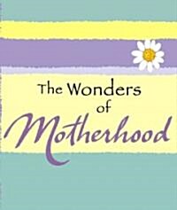 The Wonders of Motherhood (Hardcover)