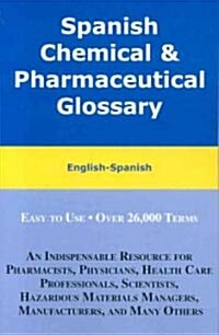 Spanish Chemical & Pharmaceutical Glossary: English-Spanish (Paperback)