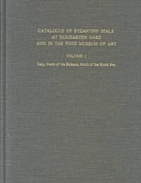 Catalogue of Byzantine Seals at Dumbarton Oaks and in the Fogg Museum of Art, Volume 1: Italy, North of the Balkans, North of the Black Sea            (Hardcover)