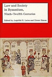 Law and Society in Byzantium, Ninth-Twelfth Centuries (Hardcover)