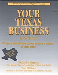 Your Texas Business: Everything You Should Know to Start and Run a Business in Texas Today (Paperback, 2, Revised)