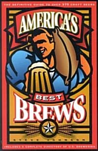 Americas Best Brews: The Definitive Guide to More Than 375 Craft Beers from Coast to Coast (Paperback)