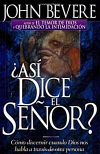 Asi Dice el Senor? = Thus Saith the Lord? (Paperback)
