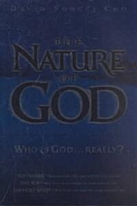 Nature of God: Who Is God...Really? (Paperback)