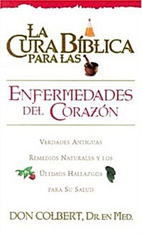 LA Cura Biblica - Enfermedades Del Corazon (Paperback)
