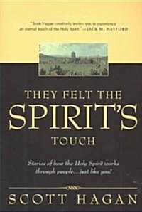 They Felt the Spirits Touch (Paperback)