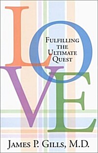 Love: Fulfilling the Ultimate Quest (Paperback)