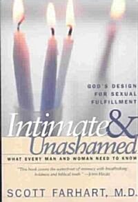 Intimate and Unashamed: Gods Design for Sexual Fulfillment (Paperback)