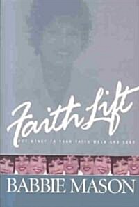 Faith Lift (Paperback)