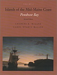 Islands of the Mid Coast, Vol I: Penobscot Bay (Hardcover, 2, Revised)