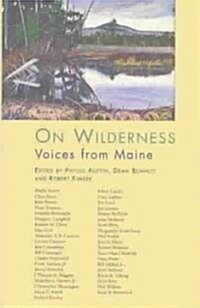 On Wilderness: Voices from Maine (Paperback)