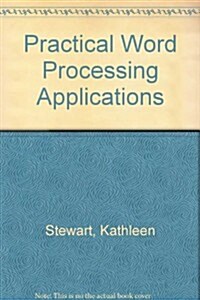 Practical Word Processing Applications (Paperback, Revised, Subsequent)