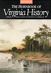 The Hornbook of Virginia History (Hardcover, 4th, Revised)