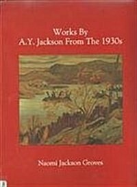 Works by A.Y. Jackson from the 1930s (Paperback)