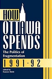 How Ottawa Spends (Paperback)