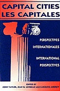 Capital Cities/Les Capitales: International Perspectives/Perspectives Internationales (Paperback)