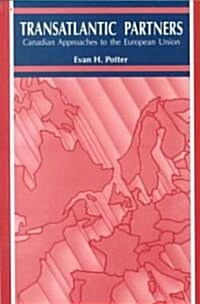 Trans-Atlantic Partners: Canadian Approaches to the European Union (Paperback)