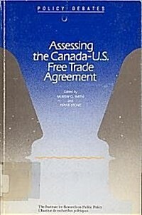 Assessing the Canada-U.S. Free Trade Agreement (Paperback)