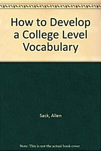 How to Develop a College Level Vocabulary (Paperback, 2nd)