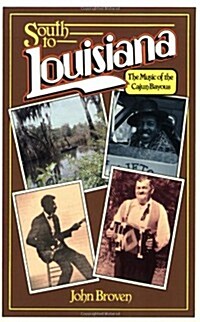 South to Louisiana: The Music of the Cajun Bayous (Paperback, Revised)