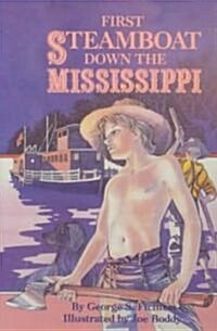 First Steamboat Down the Mississippi (Hardcover)