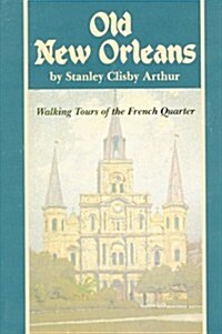 Walking Tours of Old New Orleans (Paperback)