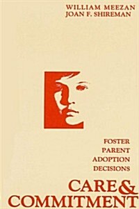 Care and Commitment: Foster Parent Adoption Decisions (Paperback)