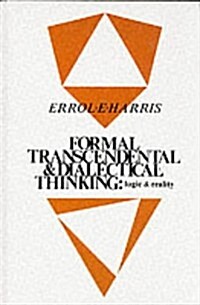 Formal, Transcendental, and Dialectical Thinking: Logic and Reality (Hardcover)