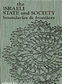 The Israeli State and Society: Boundaries and Frontiers (Paperback)