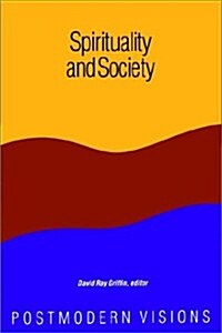 Spirituality and Society: Postmodern Visions (Paperback)