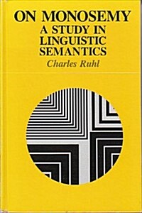 On Monosemy: A Study in Linguistic Semantics (Hardcover)