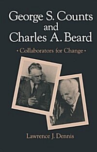 George S. Counts and Charles A. Beard: Collaborators for Change (Hardcover)