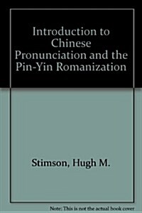 Introduction to Chinese Pronunciation and the Pin-Yin Romanization (Paperback)