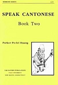 Speak Cantonese Book Two (Paperback, Revised)