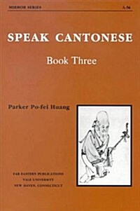 Speak Cantonese Book Three (Paperback, Revised)