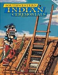 Southwestern Indian Ceremonials (Paperback, Revised)