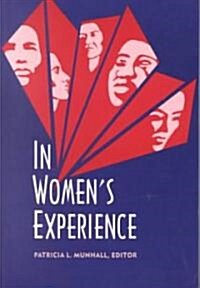 In Womens Experience, Volume I (Paperback)