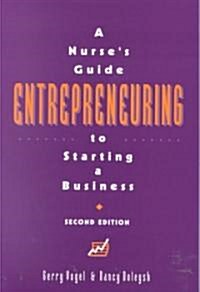 A Nurses Guide to Starting a Business (Paperback, 2, Revised)