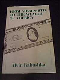 From Adam Smith to the Wealth of America (Hardcover)