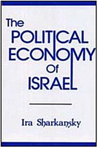 The Political Economy of Israel (Hardcover)