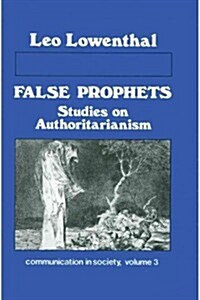 False Prophets : Studies on Authoritarianism (Hardcover)