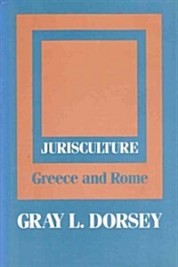 Jurisculture: Greece and Rome (Hardcover)