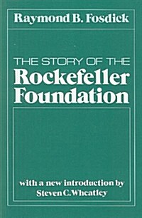 The Story of the Rockefeller Foundation (Hardcover)