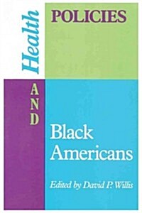 Health Policies and Black Americans (Paperback)